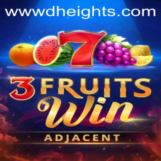 Experience the Thrill of 3FruitsWin in D'HEIGHTS