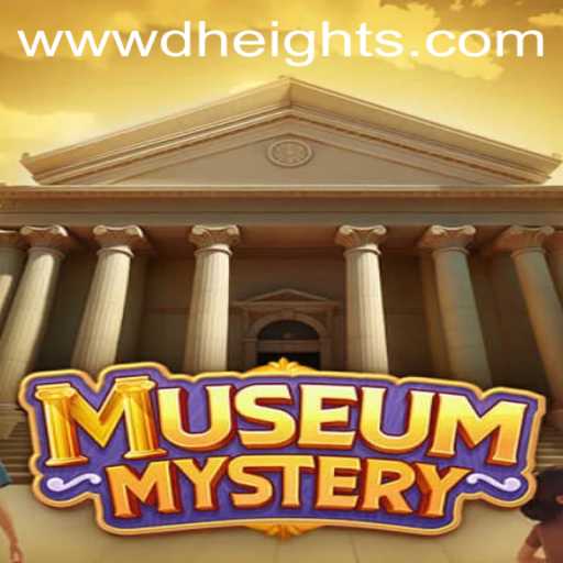 Exploring the Enigmatic World of MuseumMystery with D'HEIGHTS